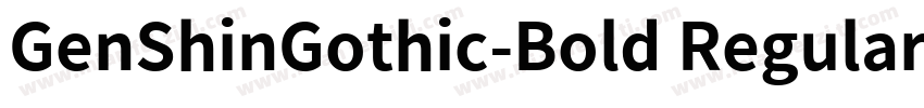 GenShinGothic-Bold Regular字体转换